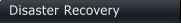 Disaster Recovery
